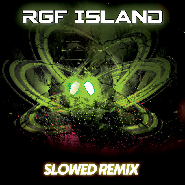 RGF Island (Slowed Remix)