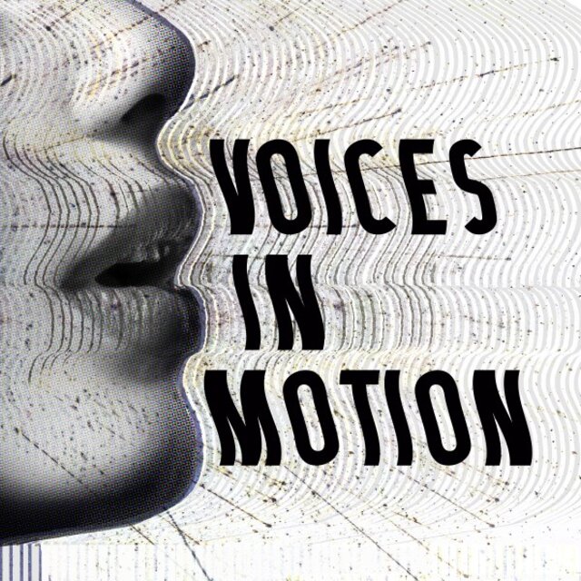 Voices in Motion