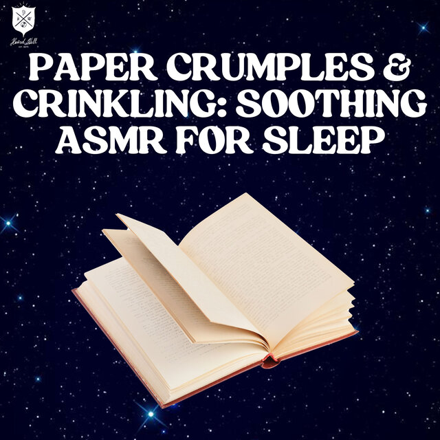 Paper Crumples & Crinkling: Soothing ASMR For Sleep