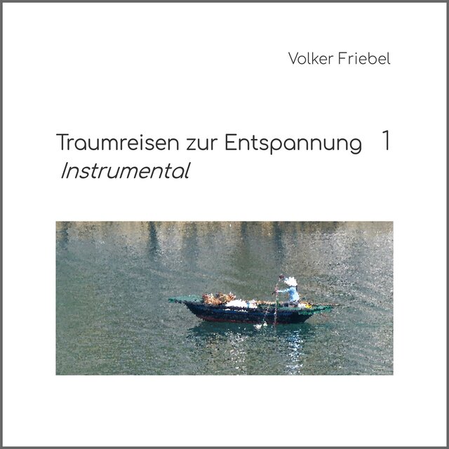 Traumreisen zur Entspannung 1 (Instrumental)