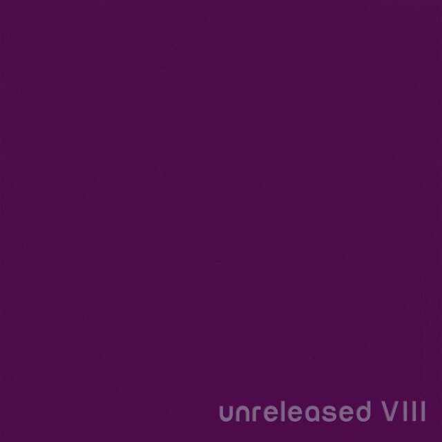 Unreleased VIII