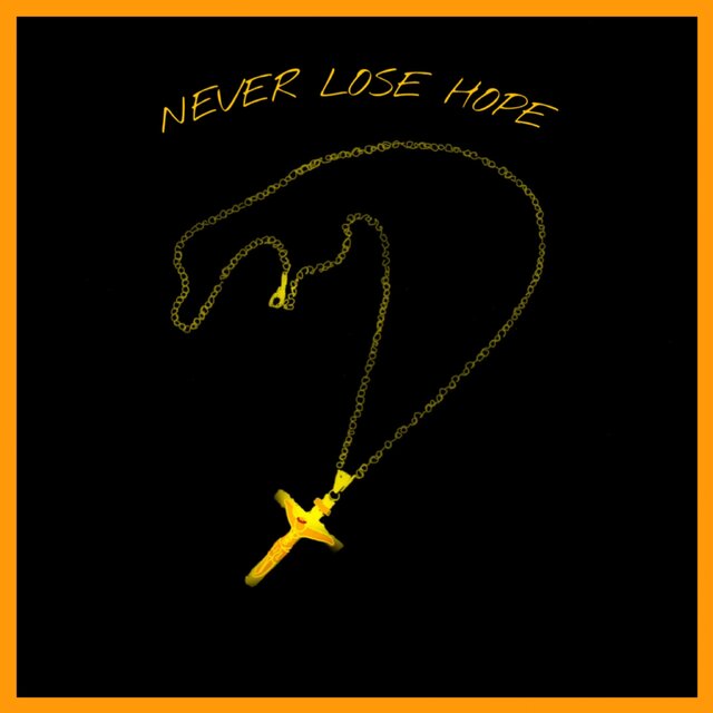Never Lose Hope