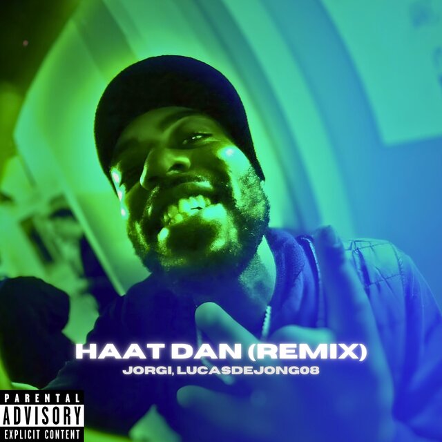 Haat Dan (feat. Lucasdejong08) (Remix)