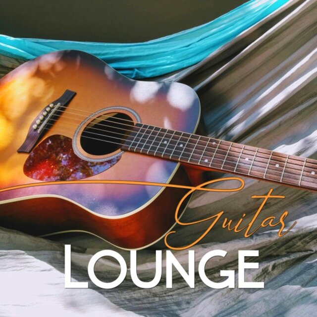 Lounge Guitar: Unwind to These Calm Guitar Pieces