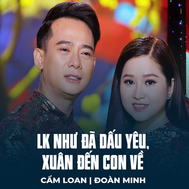 LK Như Đã Dấu Yêu, Xuân Đến Con Về