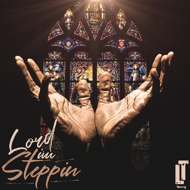 Lord I'm Steppin