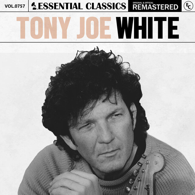 Essential Classics, Vol. 757: Tony Joe White