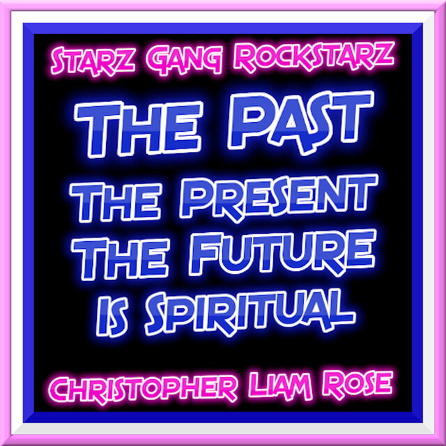 The Past the Present the Future Is Spiritual