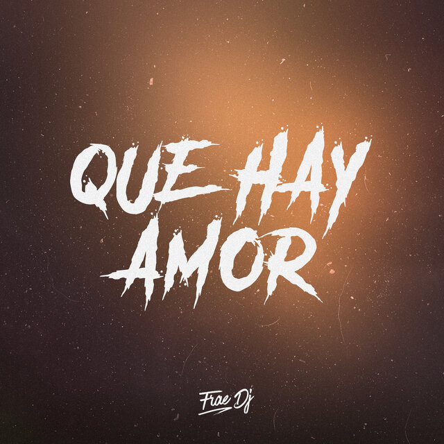 Que Hay Amor (Turreo Edit)