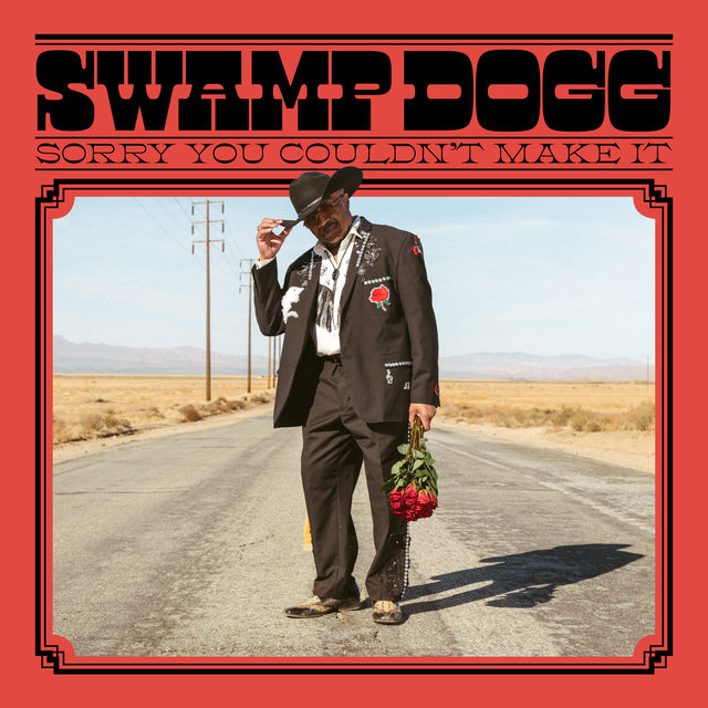 Cover art for album Sorry You Couldn't Make It by Swamp Dogg