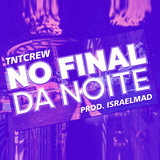 No Final da Noite