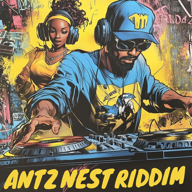Antz Nest Riddim