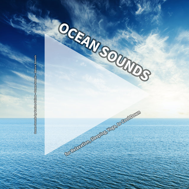 Ocean Sounds for Relaxation, Sleeping, Yoga, to Cool Down