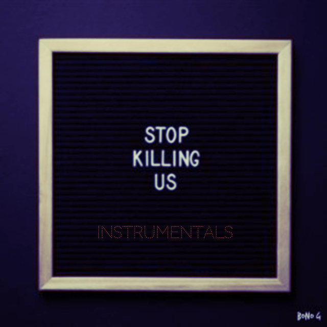 Stop Killing Us Instrumentals