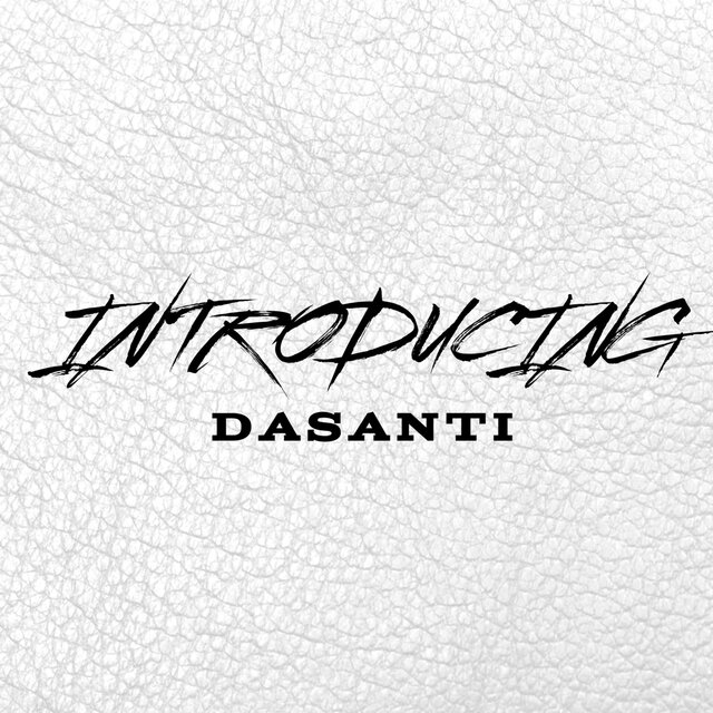 Introducing, Dasanti