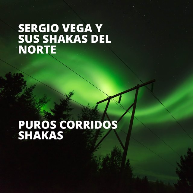 Puros Corridos Shakas