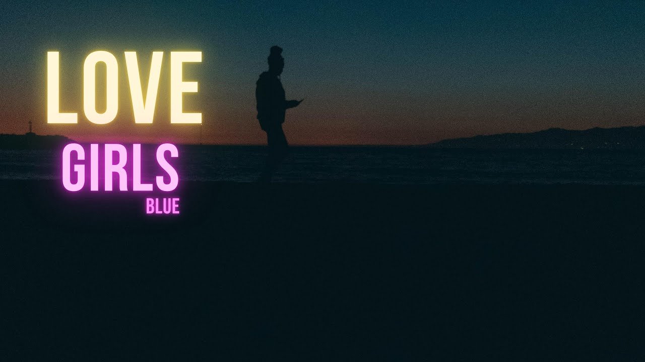 Girls Love Blue