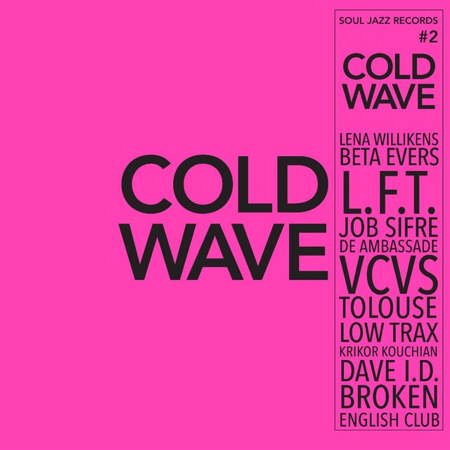 Soul Jazz Records presents COLD WAVE #2