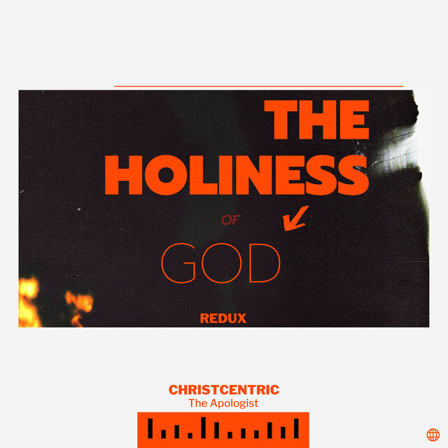 The Holiness of God Redux