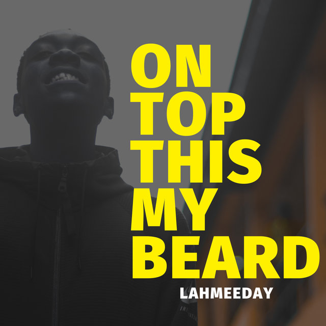 ON TOP THIS MY BEARD