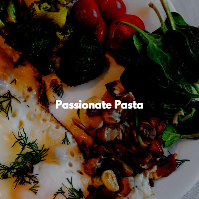 Passionate Pasta