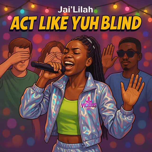 Act Like Yuh Blind (feat. Jai'Lilah)
