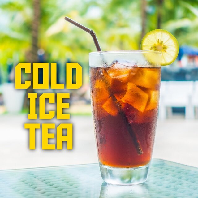 COLD ICE TEA
