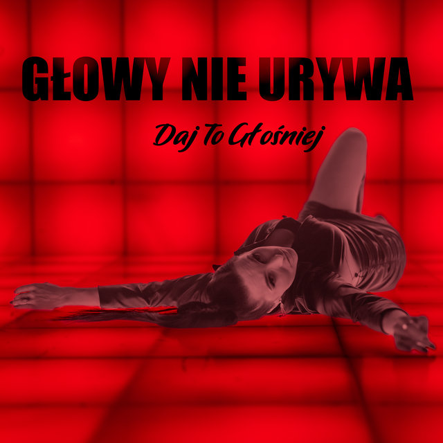 Głowy Nie Urywa