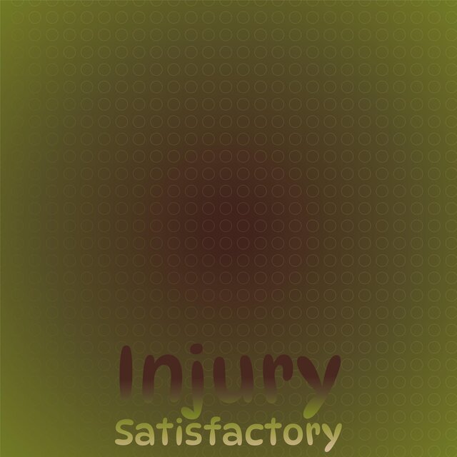 Injury Satisfactory