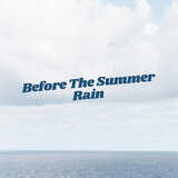 Before The Summer Rain