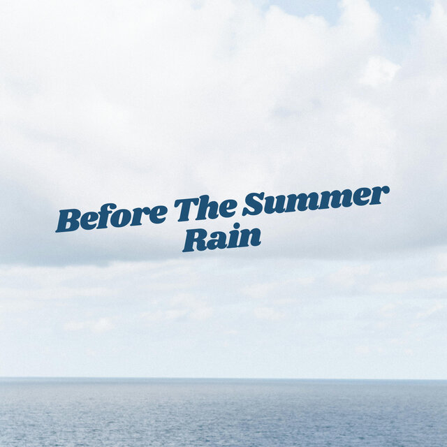 Before The Summer Rain