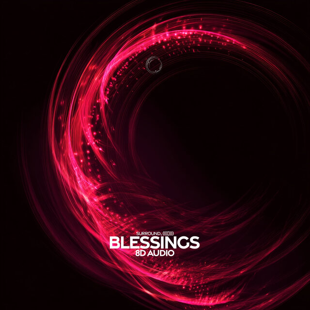 Blessings (8d Audio)