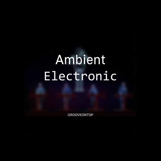 Ambient Electronic