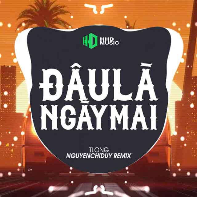 Đâu Là Ngày Mai (Nguyenchiduy Remix)