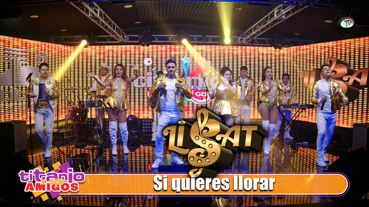 Grupo Lisat - Si quieres llorar (Video Oficial)