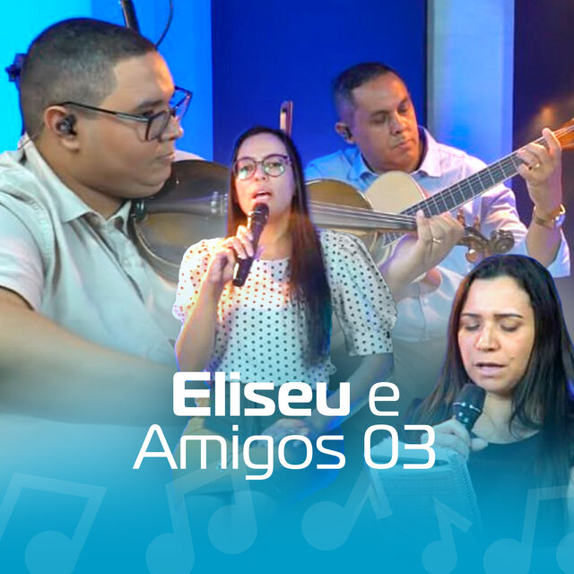 Eliseu e Amigos 03