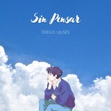 Sin Pensar