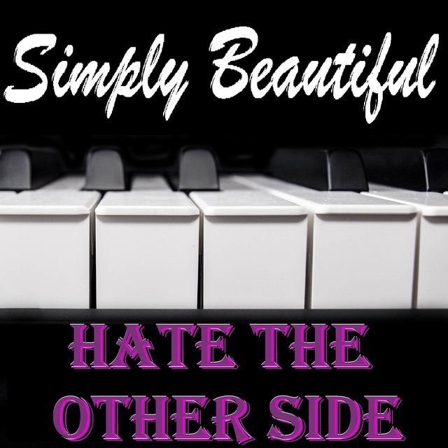Hate the Other Side (Instrumental Piano Arrangement)