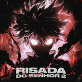RISADA DO SENHOR 2 (Super Slowed)