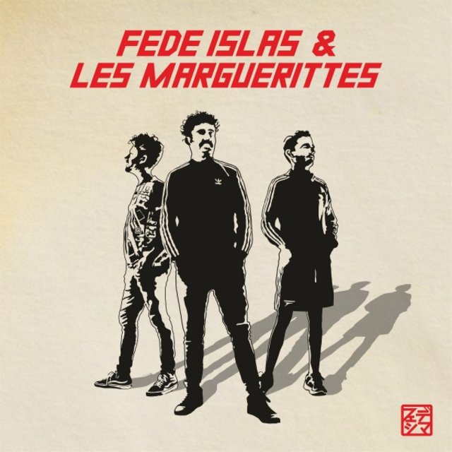 Fede Islas & Les Marguerittes
