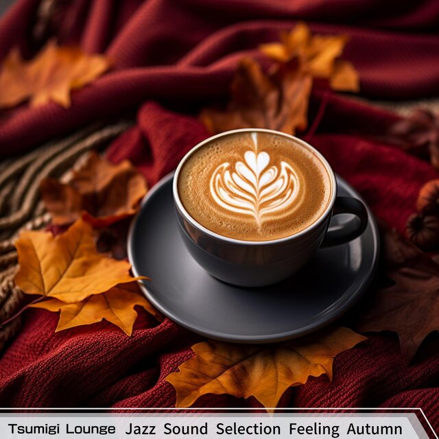 Jazz Sound Selection Feeling Autumn