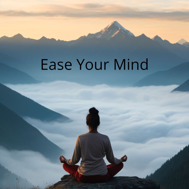 Ease Your Mind (Harmonizing Frequencies for Deep Relaxation)