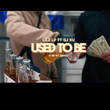 Lilz Lp Used To Be (feat. Gj Ku)