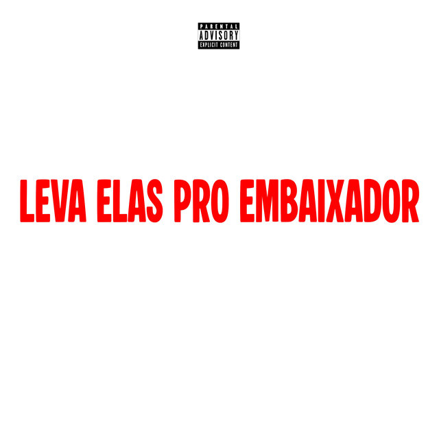 Leva Elas pro Embaixador