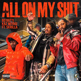 All On My Shit (feat. Skrilla)