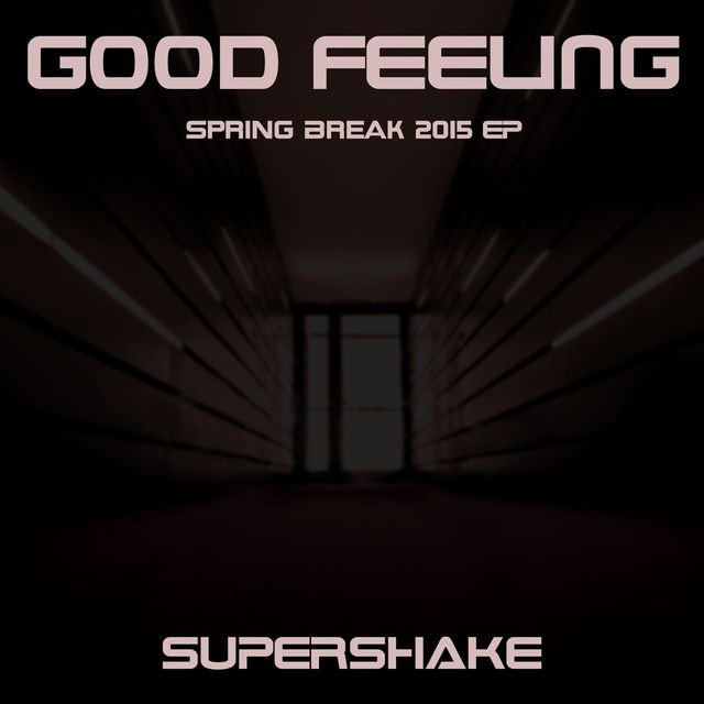 Good Feeling - Spring Break 2015 EP