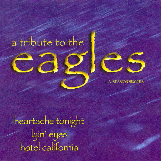 A Tribute to the Eagles