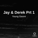 Jay & Derek Prt 1