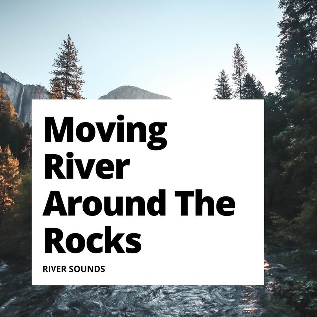 Moving River Around The Rocks