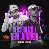 Sensualiza e Vem Jogando